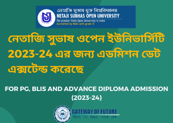 Netaji Subhas Open University Extends Admission Dates for 2023-24